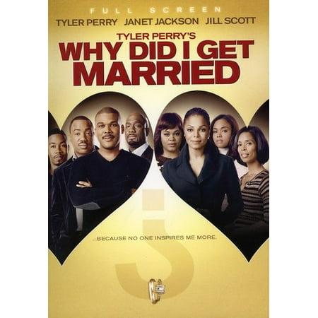 Tyler Perry's Why Did I Get Married (Best Way To Get Married)