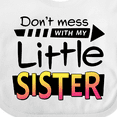 thumbnail image 4 of Inktastic Don't Mess with My Little Sister Boys or Girls Baby Bib, 4 of 4
