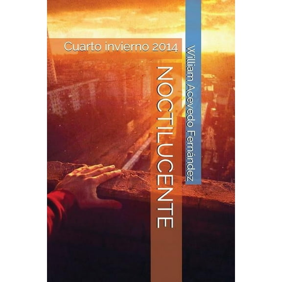 Poesía: Noctilucente : Cuarto invierno 2014 (Series #4) (Paperback)