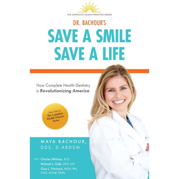 Save A Smile, Save A Life: How Complete Health Dentistry is Revolutionizing America (Paperback)