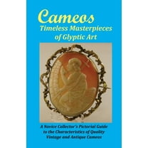 Cameos: Timeless Masterpieces of Glyptic Art