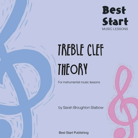 Best Start Music Lessons: Treble Clef Theory: For instrumental music lessons.