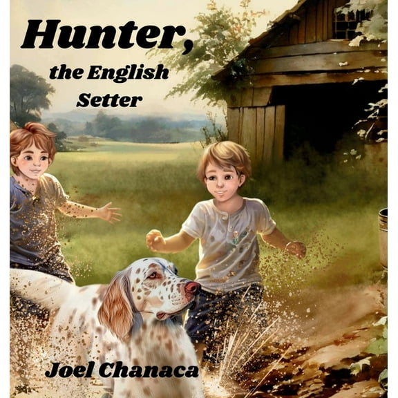 Hunter, the English Setter, (Hardcover)
