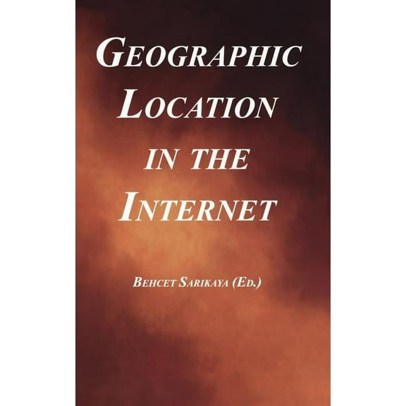 The Springer International Engineering a Geographic Location in the Internet, Book 691, (Hardcover)