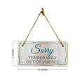 thumbnail image 4 of Sorry Temporarily out of Service 5x10 Hanging Wall or Door Sign | Warm Welcoming Signage For Homes, 4 of 4