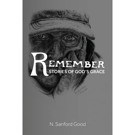 Pre-Owned Remember: Stories of God's Grace (Paperback) 1636182623 9781636182629