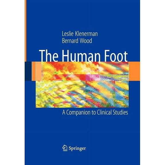 The Human Foot: A Companion to Clinical Studies, (Paperback)