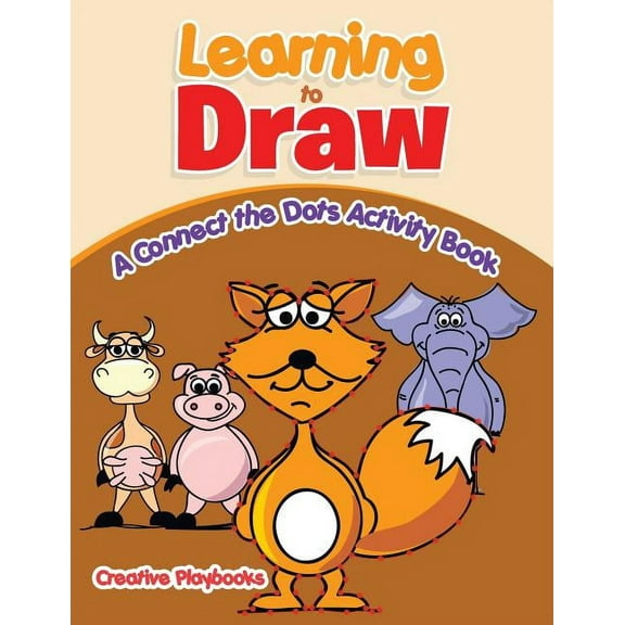 Learning to Draw: A Connect the Dots Activity Book, (Paperback)