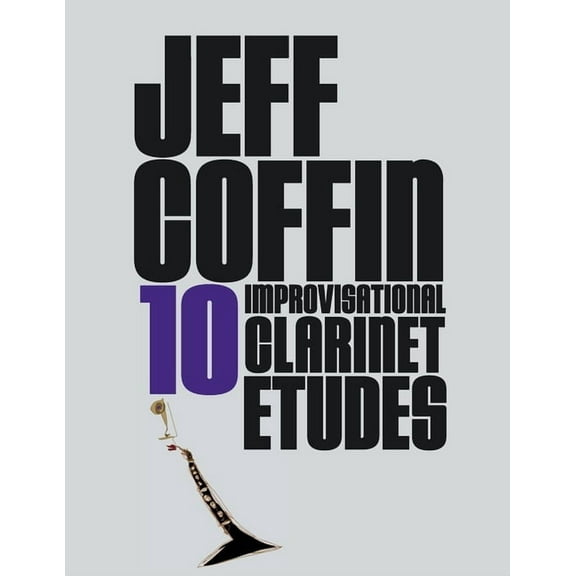 10 Improvisational Clarinet Etudes, (Paperback)