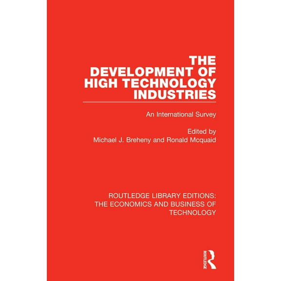Routledge Library Editions: The Economic The Development of High Technology Industries: An International Survey, (Paperback)