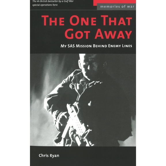 Pre-Owned The One That Got Away: My SAS Mission Behind Enemy Lines (Unknown) 1597970085 9781597970082