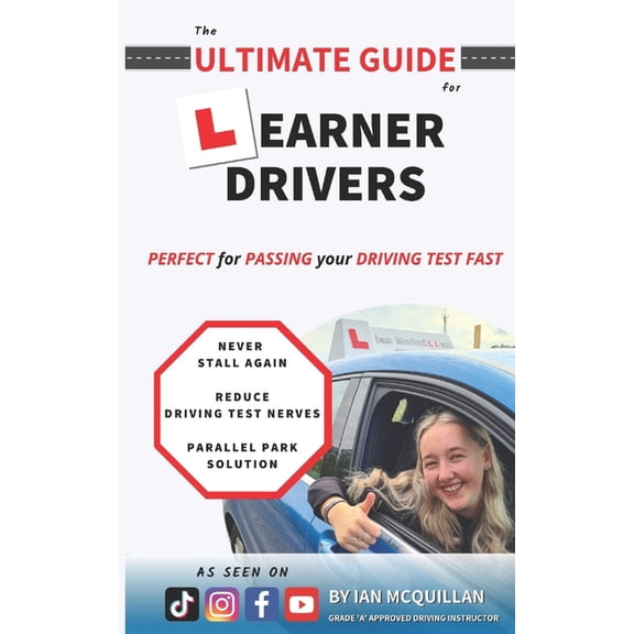 The Ultimate Guide For Learner Drivers: PERFECT for PASSING your DRIVING TEST FAST