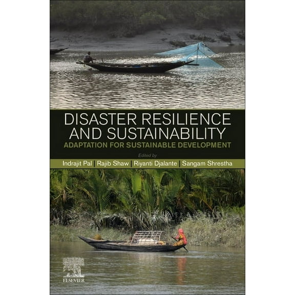 Disaster Resilience and Sustainability: Adaptation for Sustainable Development, (Paperback)