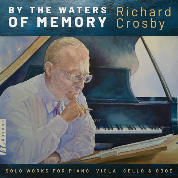 Richard Crosby - By the Waters of Memory - Music & Performance - CD