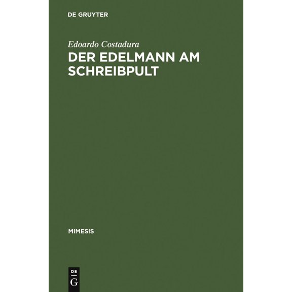 Mimesis Der Edelmann am Schreibpult, Book 46, (Hardcover)