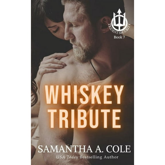 Trident Security Whiskey Tribute: A Trident Security Novella, Book 7, (Paperback)