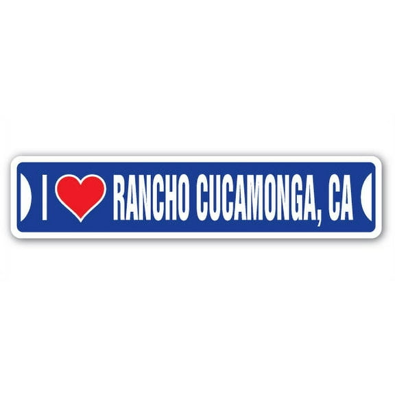 I LOVE RANCHO CUCAMONGA CALIFORNIA Street Sign ca city state us wall road décor gift