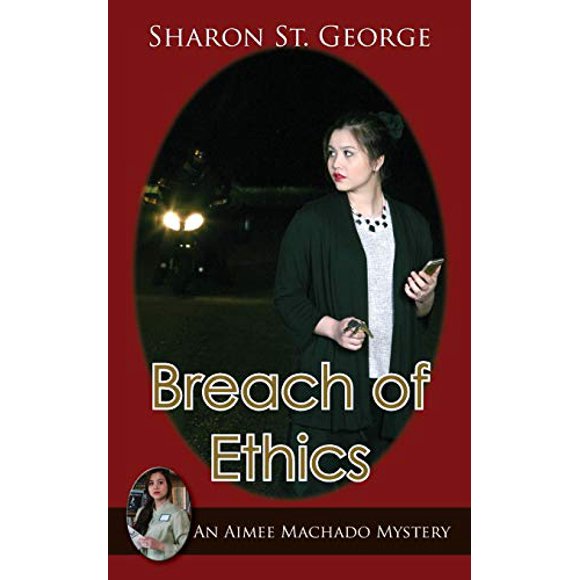 Breach of Ethics (Aimee Machado Mystery)