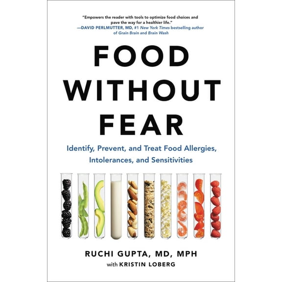 Food Without Fear: Identify, Prevent, and Treat Food Allergies, Intolerances, and Sensitivities, (Paperback)