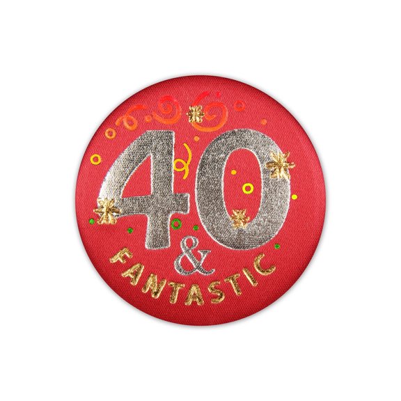 Beistle - 40 & Fantastic Satin Button - 2" - Pack of 6
