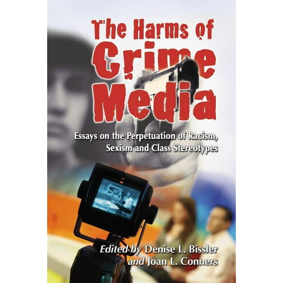 The Harms of Crime Media (Paperback)