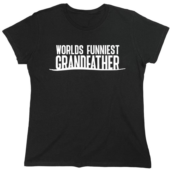 Worlds Funniest Grandfather Sarcastic Humor Novelty Funny Women's Casual Tees