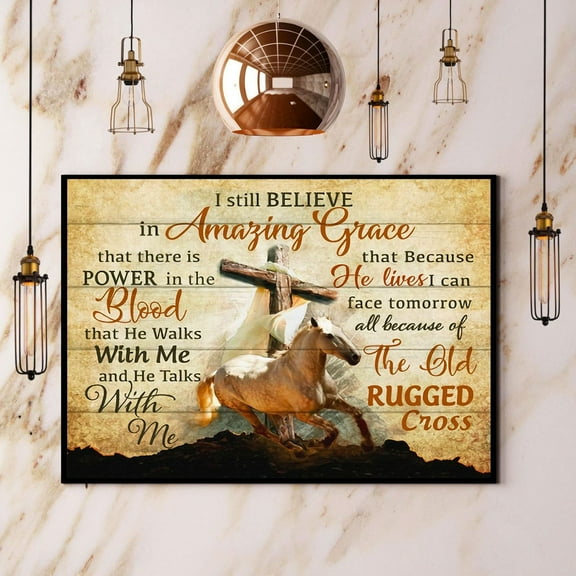 Horse I Still Believe Amazing Grace I Can Face Tomorrow All Because Poster Matte Wall Art Decor 11 x 17 Inch Poster