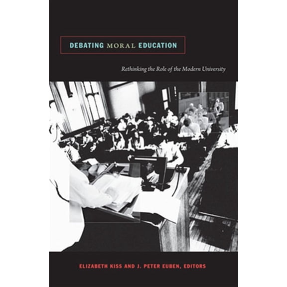 Pre-Owned Debating Moral Education: Rethinking the Role of the Modern University, (Paperback)