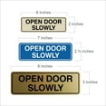thumbnail image 2 of Standard Open Door Slowly Sign - Black / Gold - Medium 2-3/4" X 7", 2 of 5