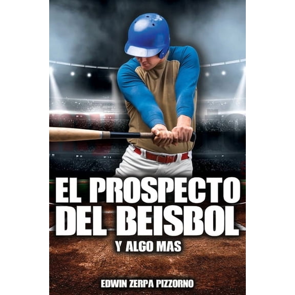 Coleccion Beisbol El Prospecto del Beisbol: y algo mas., Book 1, (Paperback)