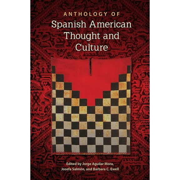 Anthology of Spanish American Thought and Culture, (Paperback)