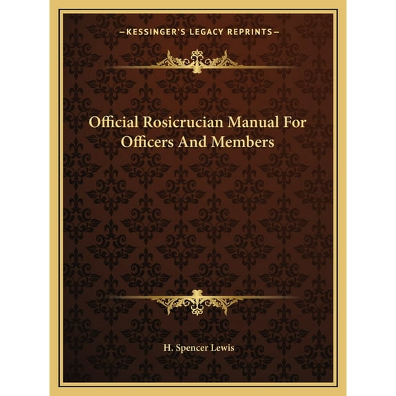 Official Rosicrucian Manual For Officers And Members (Paperback)