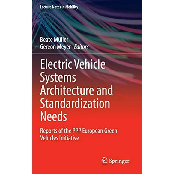 Architecture des Systèmes de Véhicules Électriques et Besoins de Normalisation: Rapports de l'Initiative Européenne pour les Véhicules Verts (Notes de Cours en Mobilité)