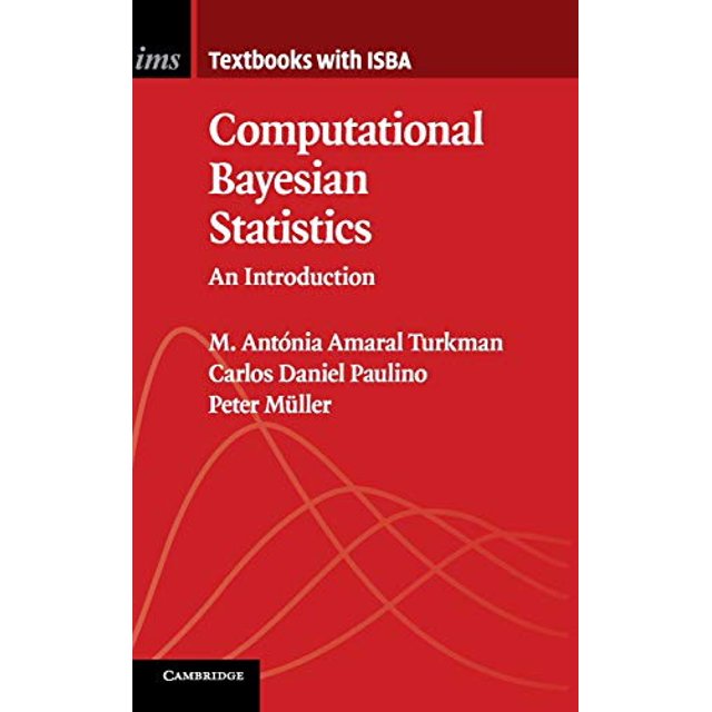 Statistiques Bayésiennes de Calcul: une Introduction (Institut de Statistiques Mathématiques Manuels)