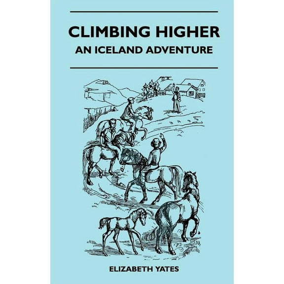 Climbing Higher - an Iceland Adventure