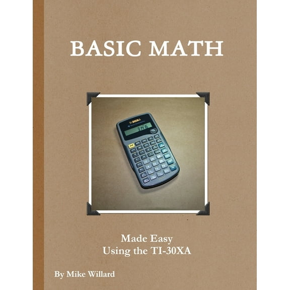 Basic Shop Math made easy using the TI-30XA, (Paperback)