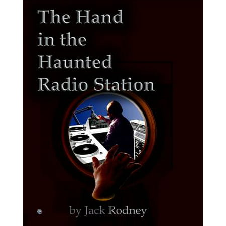 The Hand in the Haunted Radio Station
