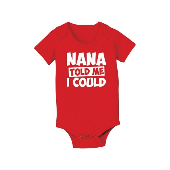 Instant Message - Nana Told Me I Could - Infant One Piece