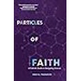 thumbnail image 3 of Particles of Faith: A Catholic Guide to Navigating Science, 3 of 3