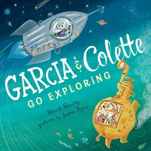 Pre-Owned Garcia & Colette Go Exploring (Hardcover) 0399176756 9780399176753
