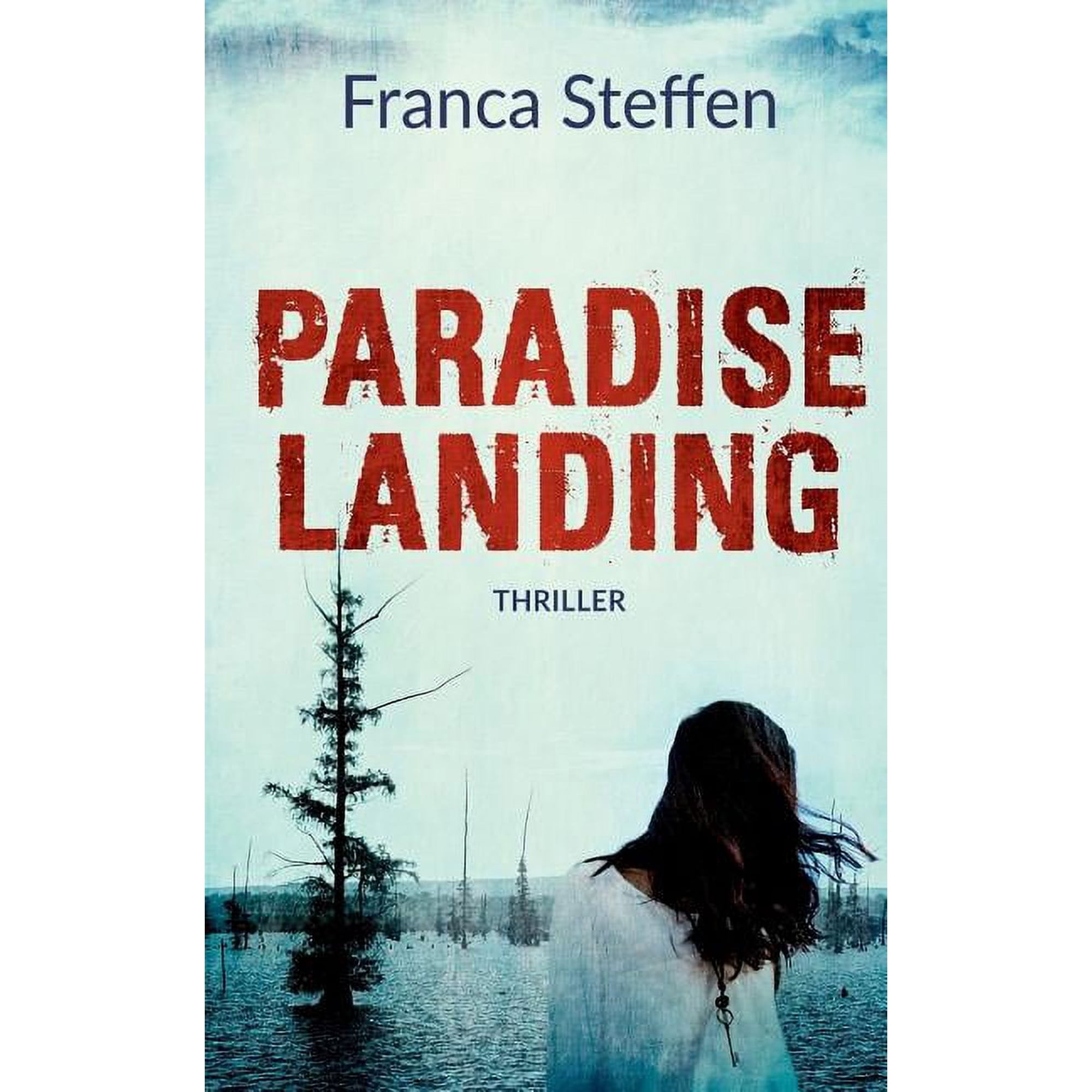 Paradise Landing: Thriller (Paperback)