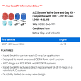 thumbnail image 2 of A/C System Valve Core and Cap Kit - Compatible with 2007 - 2013 LS460 4.6L V8 2008 2009 2010 2011 2012, 2 of 2