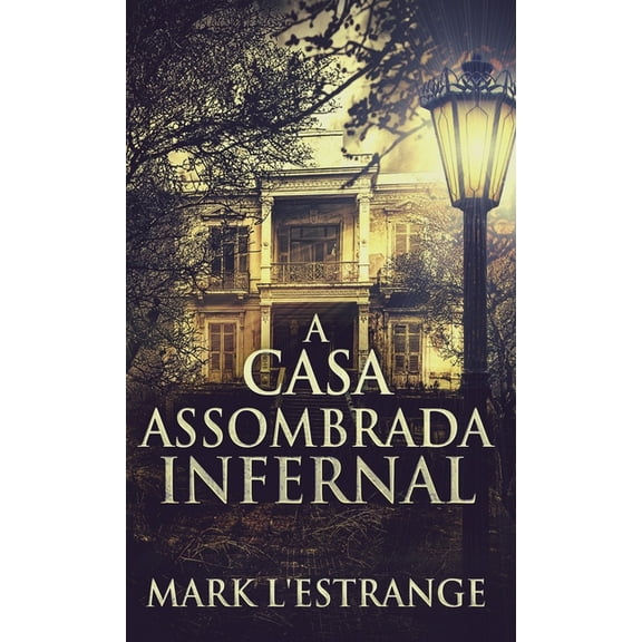 A Casa Assombrada Infernal