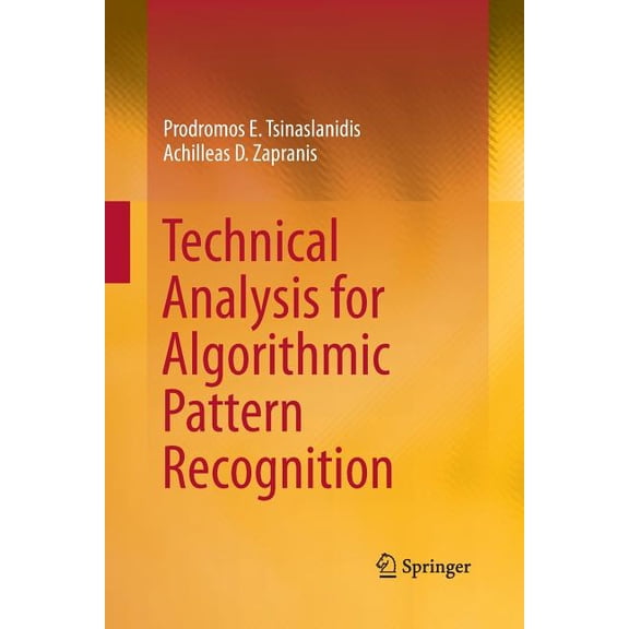 Technical Analysis for Algorithmic Pattern Recognition, (Paperback)