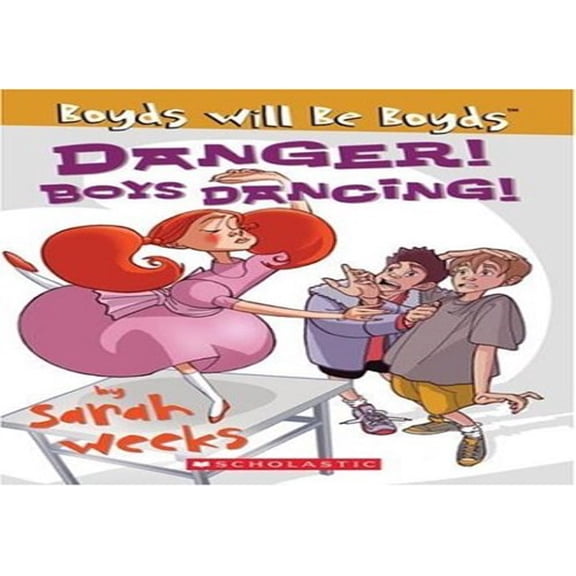 Pre-Owned Danger! Boys Dancing! (Boyds Will Be Boyds) (Paperback) 0439574714 9780439574716