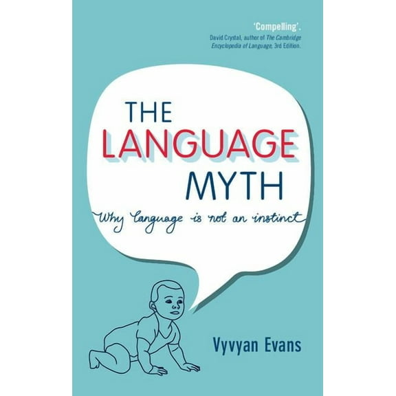 The Language Myth: Why Language Is Not an Instinct, (Hardcover)