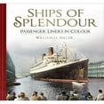 thumbnail image 1 of Pre-Owned Ships of Splendour : Passenger Liners in Colour (Hardcover), 1 of 1