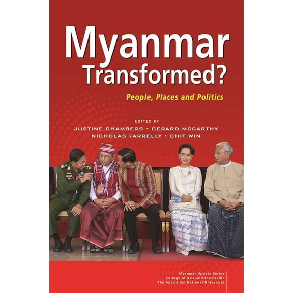 Myanmar Transformed?: People, Places and Politics, (Paperback)