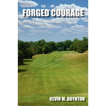 Forged Courage