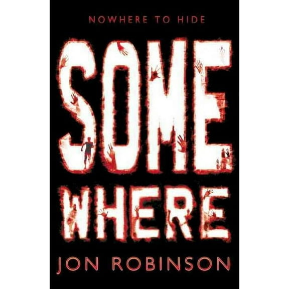 Somewhere (Nowhere Book 3) Jon Robinson (Paperback)